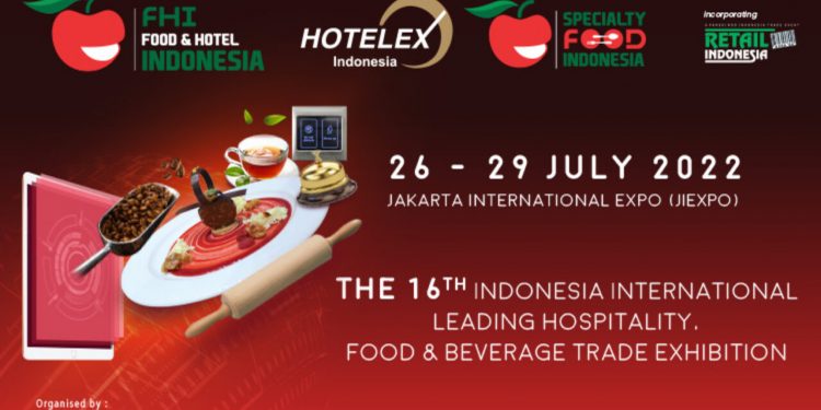 Food & Hotel Indonesia 2022 Resmi Dibuka, lebih dari 500 Perusahaan Dari 26 Negara Pamerkan Produk Perhotelan dan F&B di JIEXPO