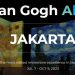 Van Gogh Alive Hadir di Jakarta